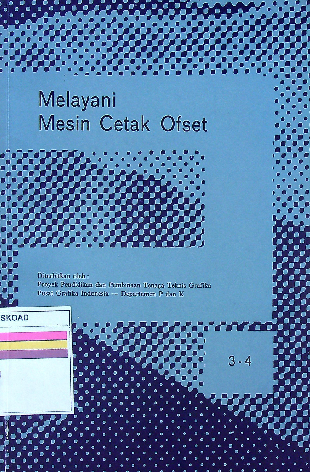 Melayani Mesin Cetak Ofset 3-4